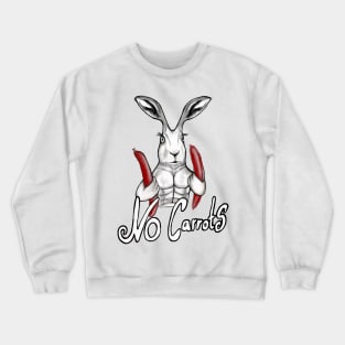 No carrots Crewneck Sweatshirt